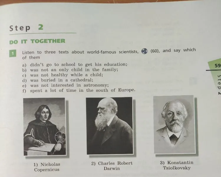Listen to three texts about world-famous scientists, (60), and say which of them