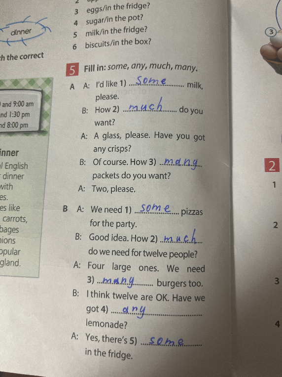 Fill in: some, any, much, many.