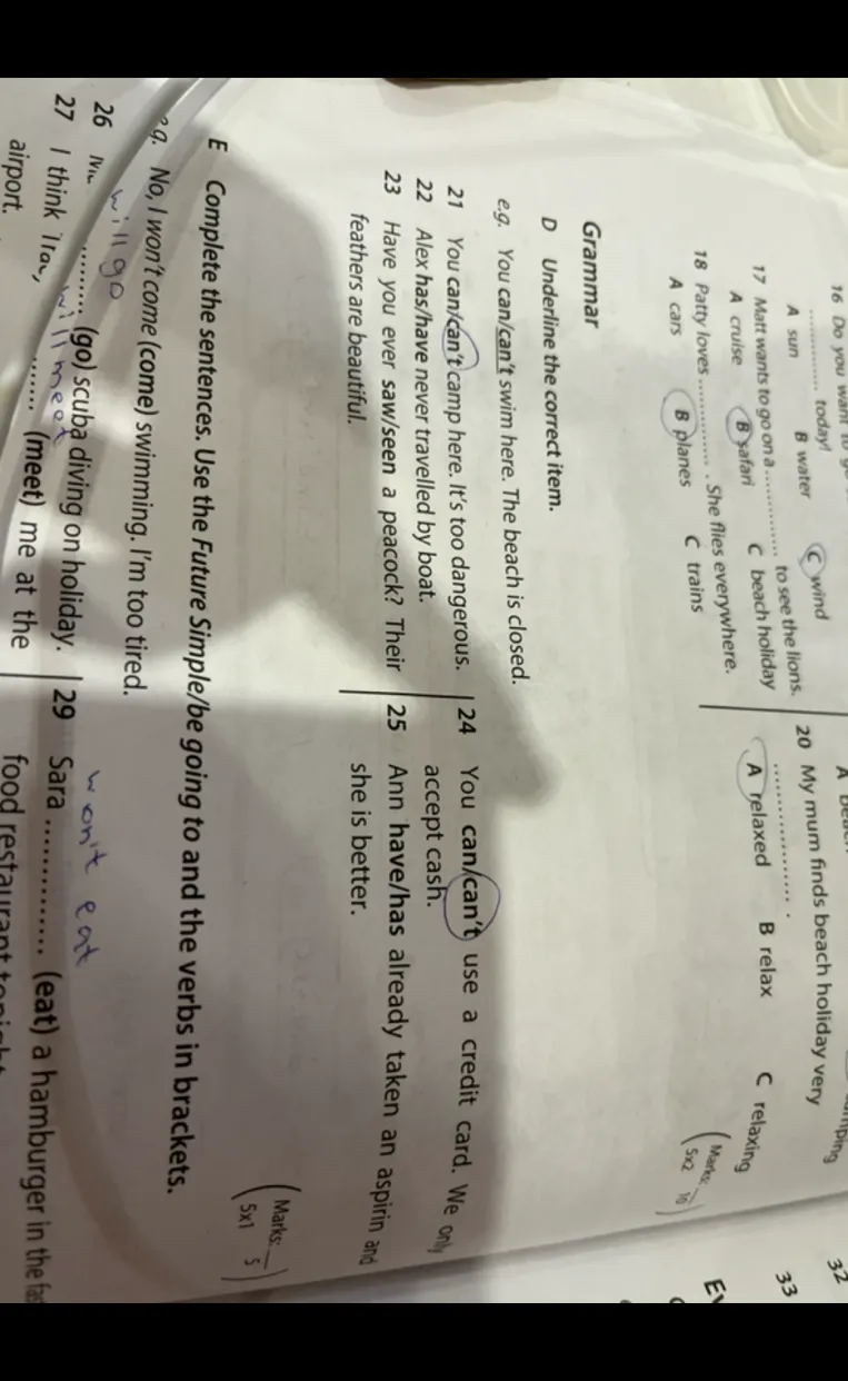 D. Underline the correct item. 22 Alex has/have never travelled by boat.