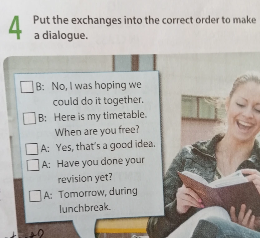 Put the exchanges into the correct order to make a dialogue.