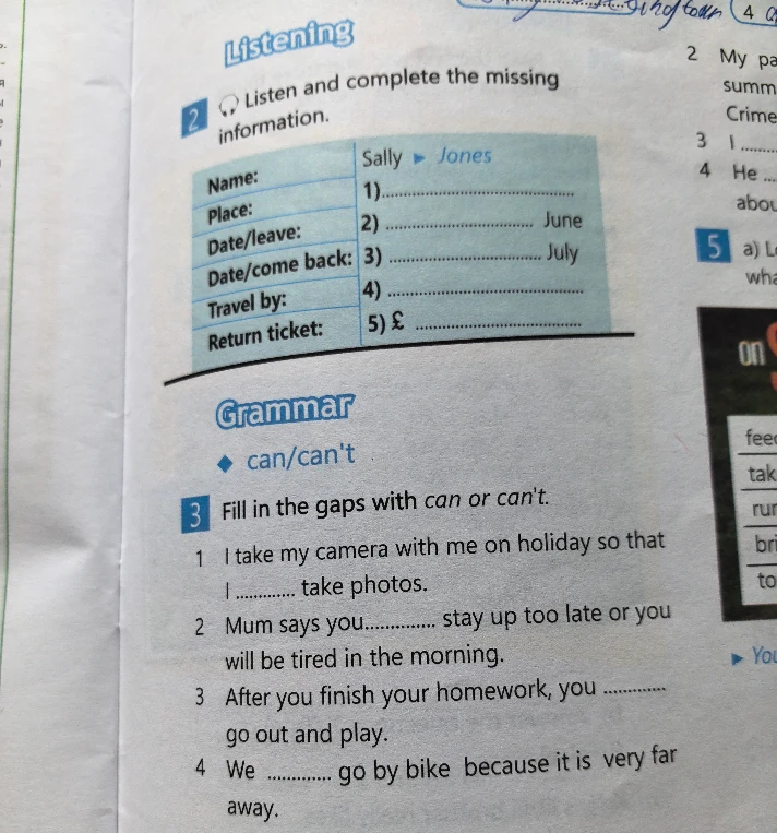 Fill in the gaps with can or can't.