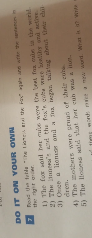 Read the fable "The Lioness and the Fox" again and write the sentences in the right order.