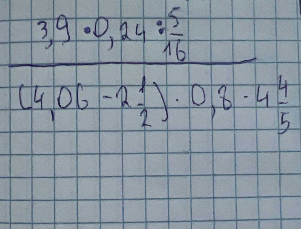 3,9 * 0,24 : 5/16 / (4,06 - 2 1/2) * 0,8 - 4 4/5