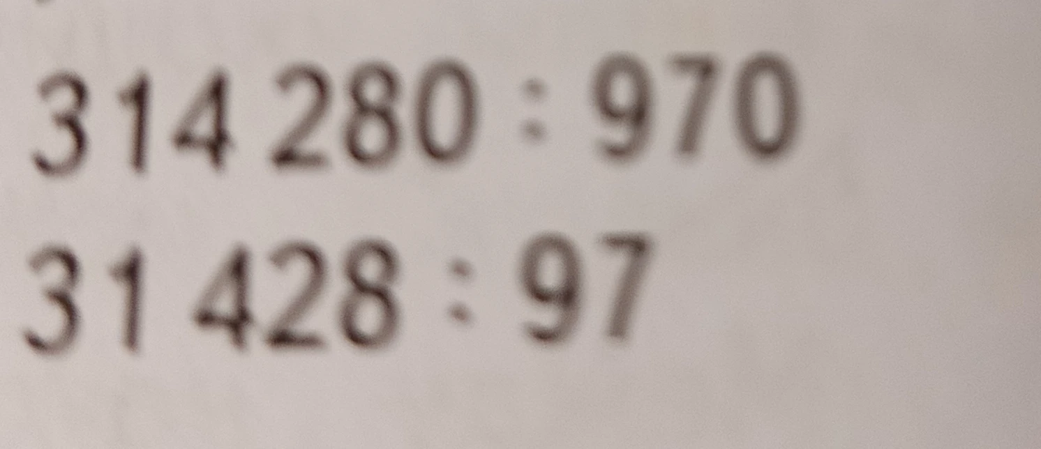 314 280 : 970
31 428 : 97