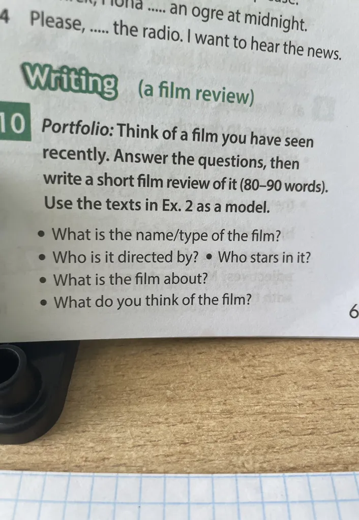 Portfolio: Think of a film you have seen recently. Answer the questions, then write a short film review of it (80-90 words).
