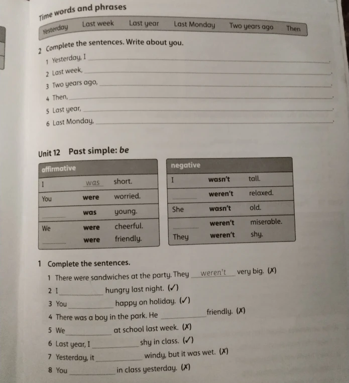 Complete the sentences. Write about you.