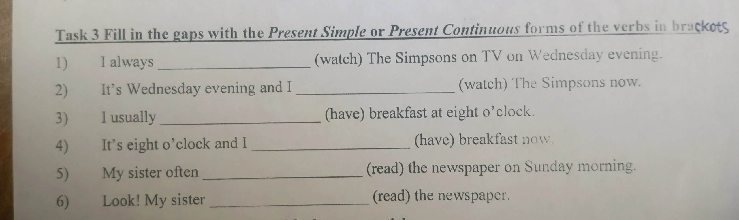 Task 3 Fill in the gaps with the Present Simple or Present Continuous forms of the verbs in brackets