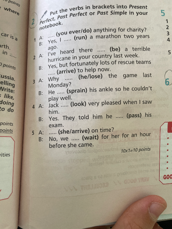 Put the verbs in brackets into Present Perfect, Past Perfect or Past Simple in your notebook.