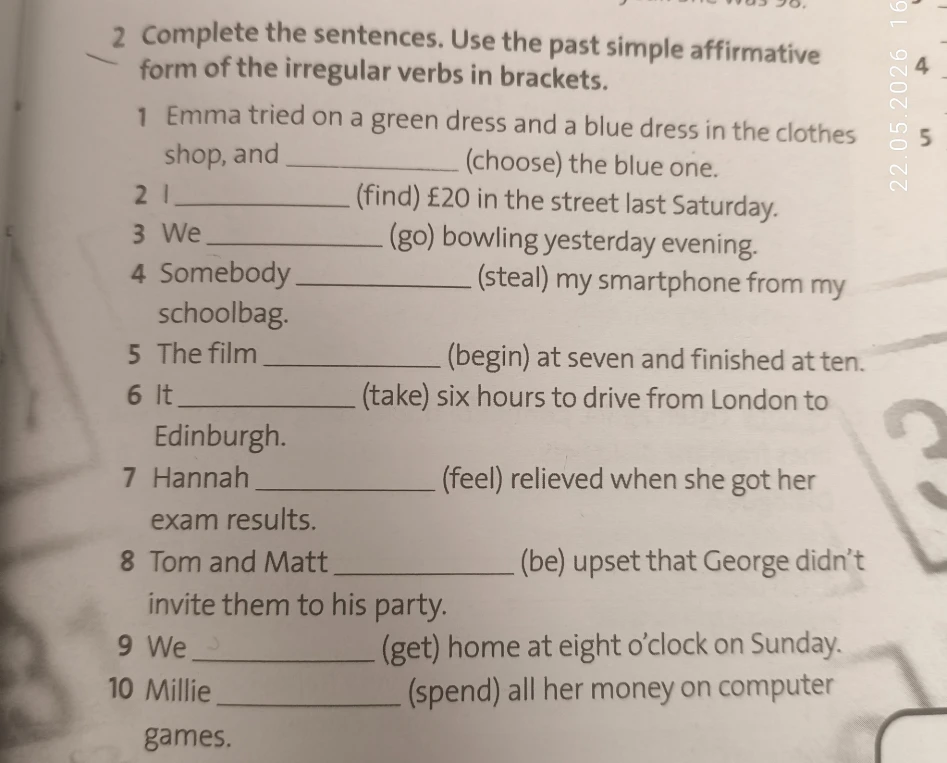 Complete the sentences. Use the past simple affirmative form of the irregular verbs in brackets.
