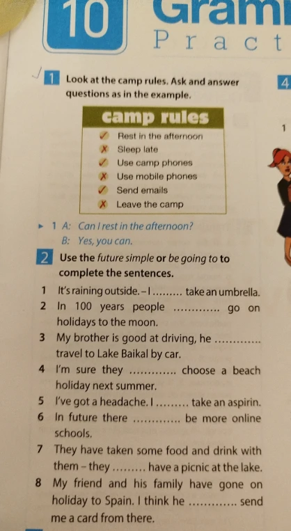 Use the future simple or be going to to complete the sentences.