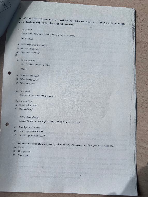 Ex. 3. Choose the correct response A- C for each situation. Only one answer is correct.