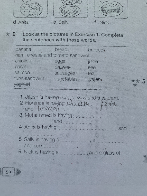 Look at the pictures in Exercise 1. Complete the sentences with these words.