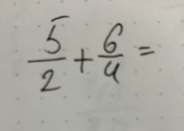 5/2 + 6/4 =