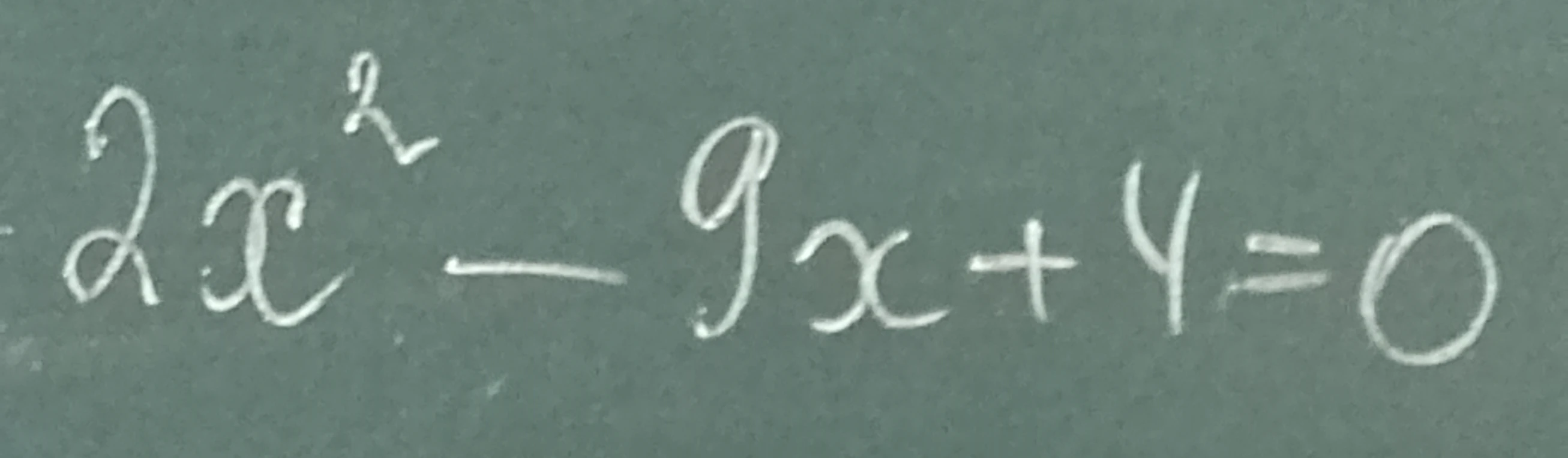 2x^2 - 9x + 4 = 0