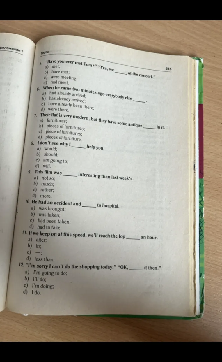5. "Have you ever met Tom?" "Yes, we _____ at the concert."