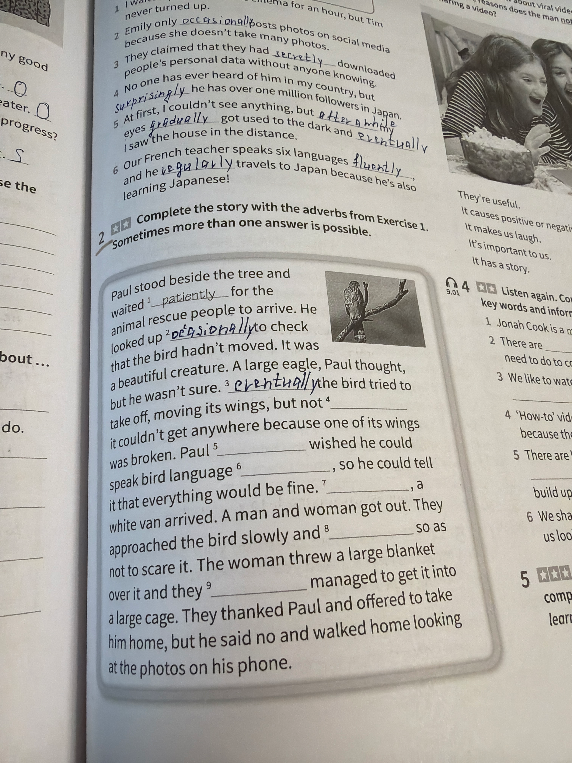 Complete the story with the adverbs from Exercise 1. Sometimes more than one answer is possible.