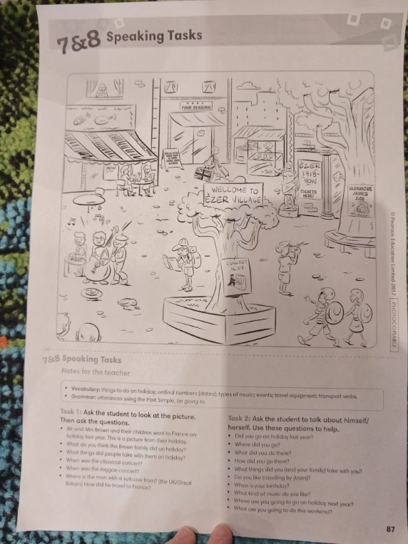 7&8 Speaking Tasks. Task 1: Ask the student to look at the picture. Then ask the questions.