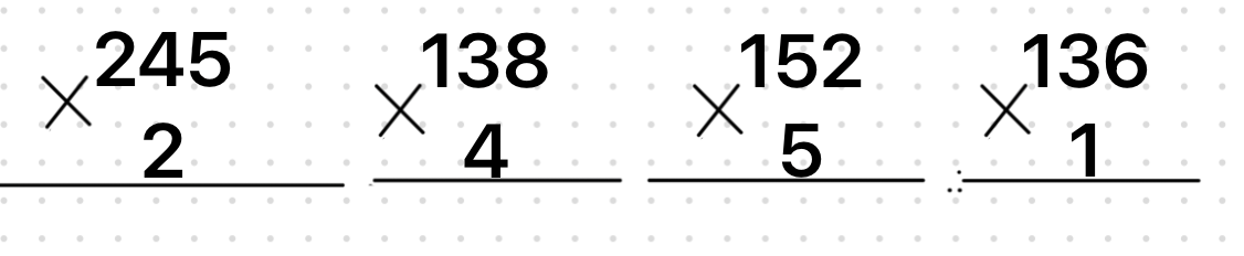 245 * 2, 138 * 4, 152 * 5, 136 * 1