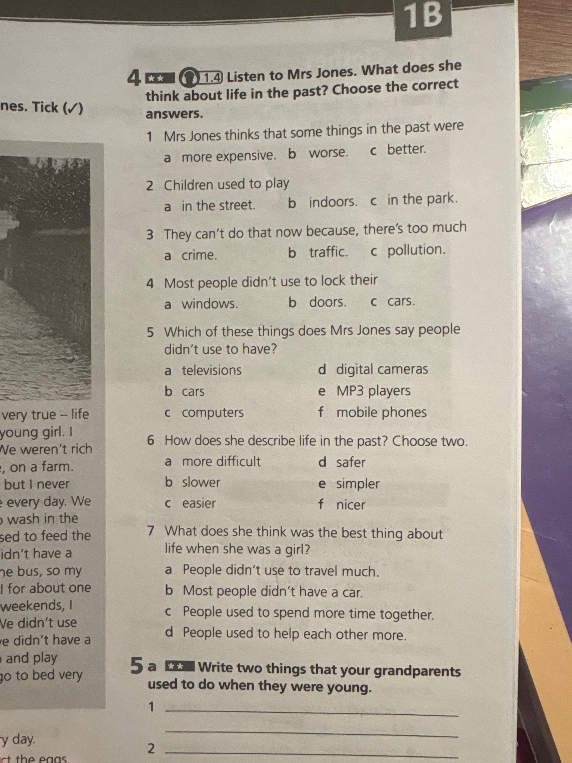 Listen to Mrs. Jones. What does she think about life in the past? Choose the correct answers.