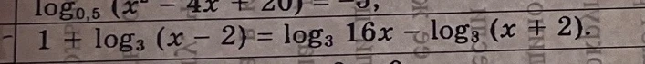 1 + log3(x - 2) = log3 16x - log3(x + 2)