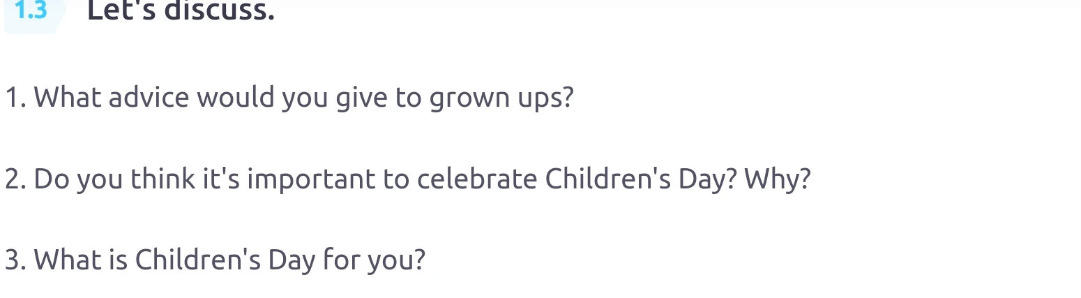 1. What advice would you give to grown ups?