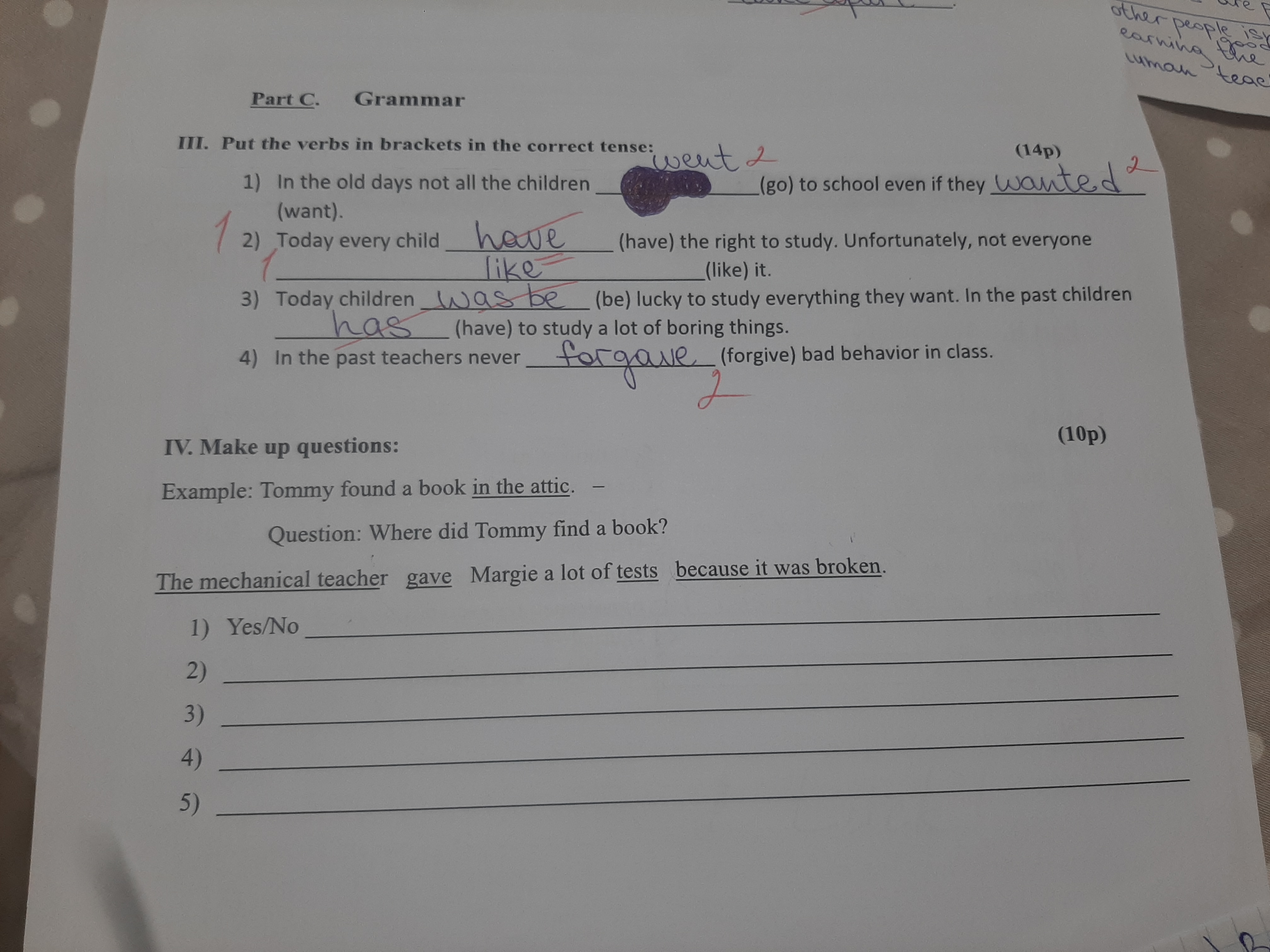 Put the verbs in brackets in the correct tense: In the old days not all the children (go) to school even if they (want).