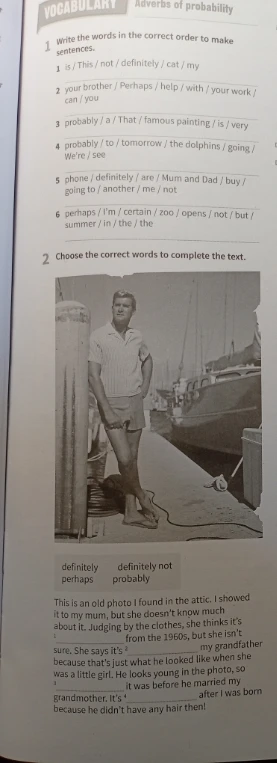 1 Write the words in the correct order to make sentences.