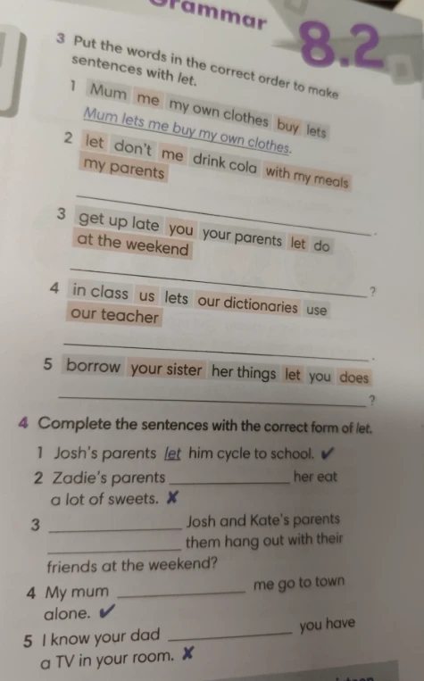Put the words in the correct order to make sentences with let.