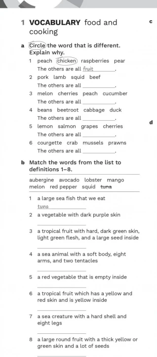 1 VOCABULARY food and cooking a Circle the word that is different. Explain why.