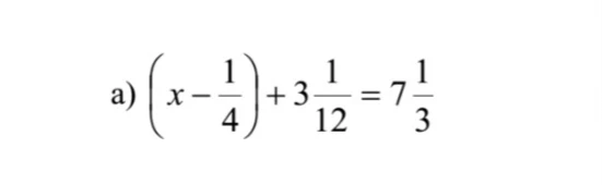 (x - 1/4) + 3 1/12 = 7 1/3