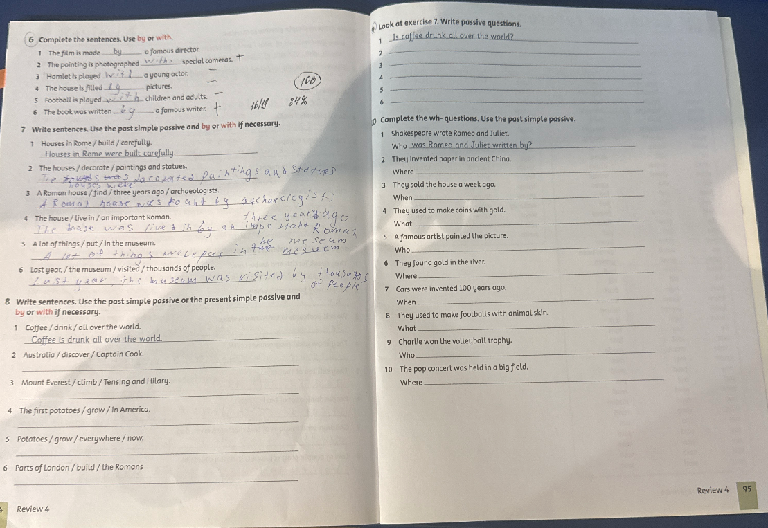 Look at exercise 7. Write passive questions.