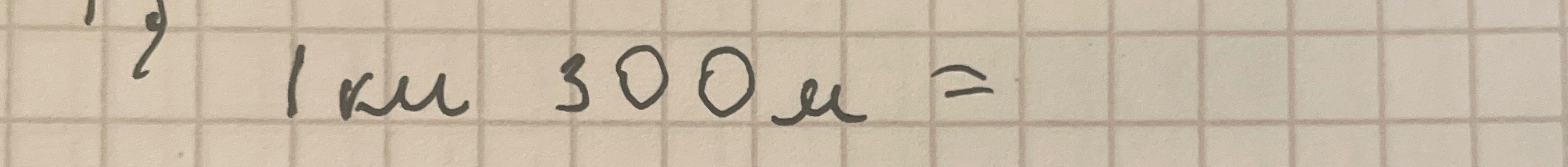 1 км 300 м =