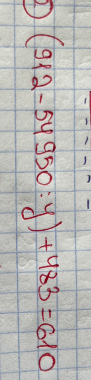 (912 - 54950 : y) + 483 = 610