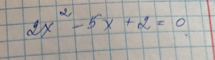 2x^2 - 5x + 2 = 0