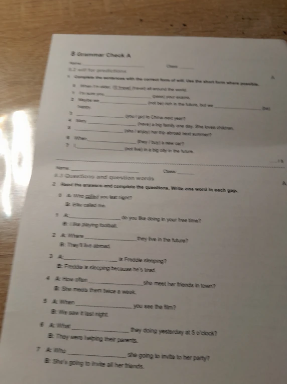 Complete the sentences with the correct form of will. Use the short form where possible.