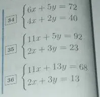 34 { 6x + 5y = 72 4x + 2y = 40