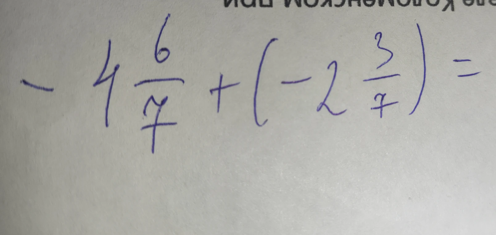 -4 6/7 + (-2 3/7) =