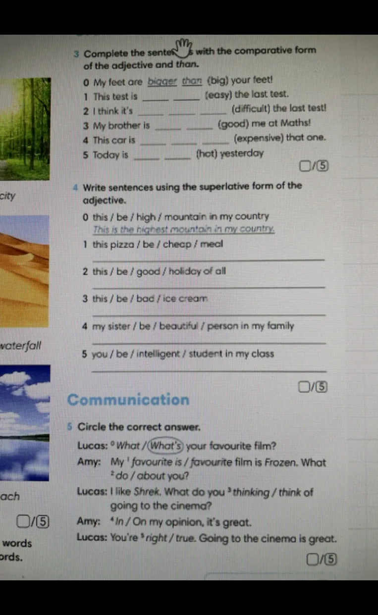 Complete the sentences with the comparative form of the adjective and than.