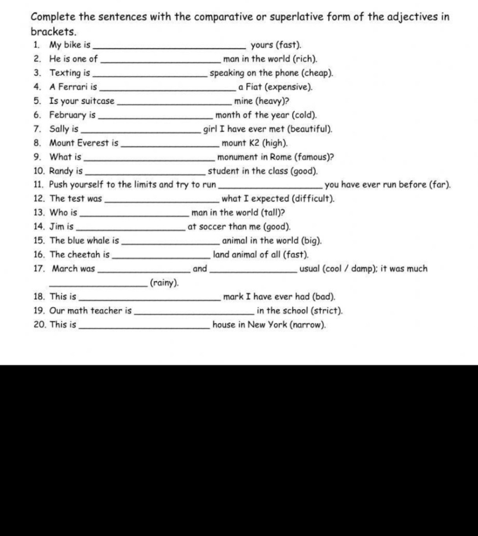 Complete the sentences with the comparative or superlative form of the adjectives in brackets.