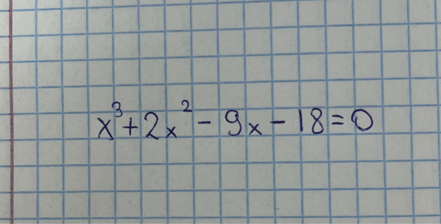 x^3 + 2x^2 - 9x - 18 = 0