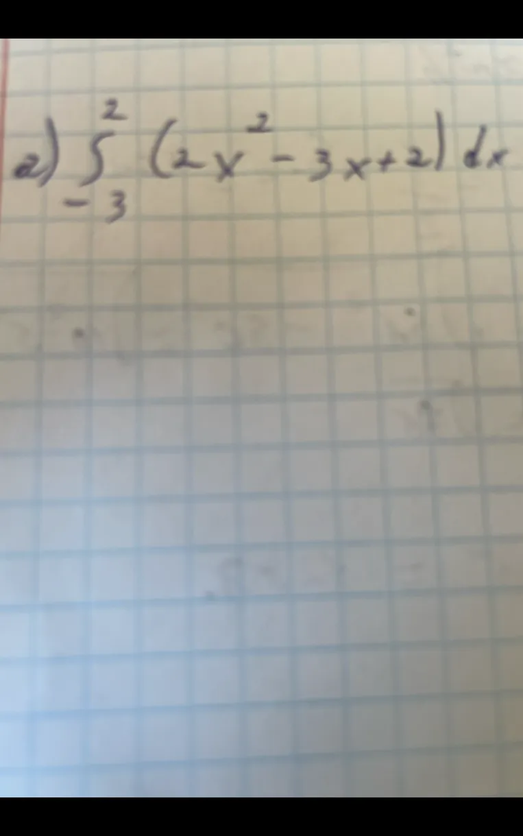 а) ∫_{-3}^{2} (2x^2 - 3x + 2) dx
