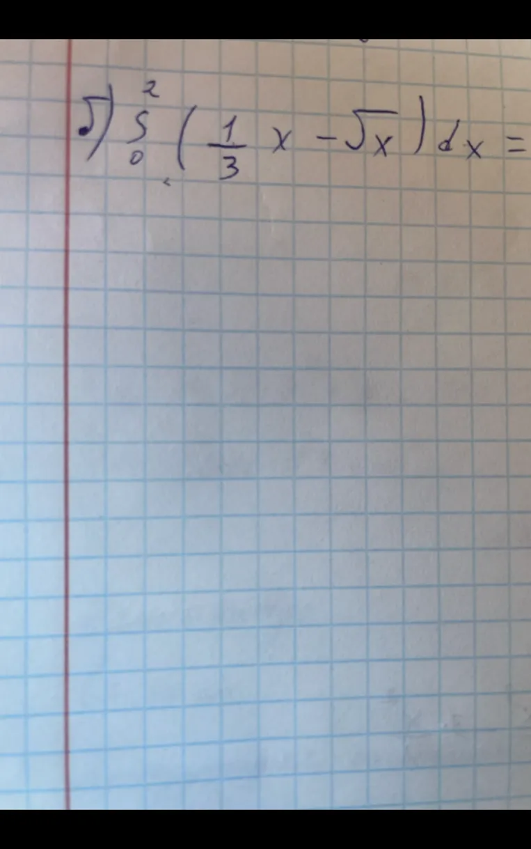 5) ∫ 0^2 (1/3 x - √x) dx =