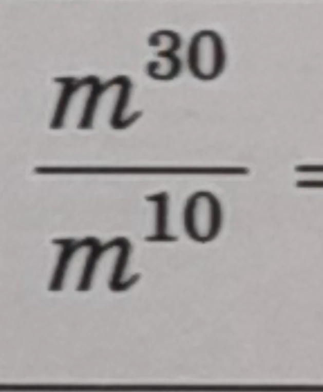 Решите пример: m^30 / m^10 =
