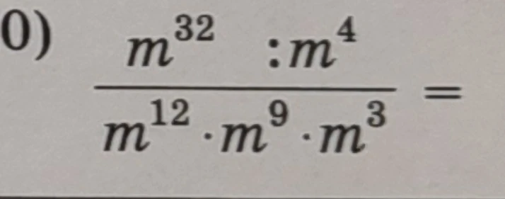 m^32 : m^4 / (m^12 * m^9 * m^3)