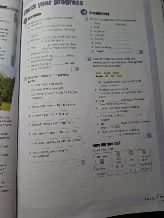 Complete the sentences with should or shouldn't.