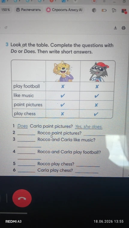 3 Look at the table. Complete the questions with Do or Does. Then write short answers.