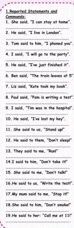 1.Reported Statements and Commands: 1. She said, "I can stay at home".