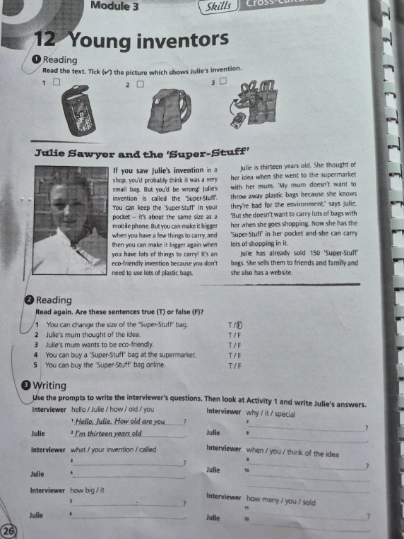 Read the text. Tick (✔) the picture which shows Julie's invention.