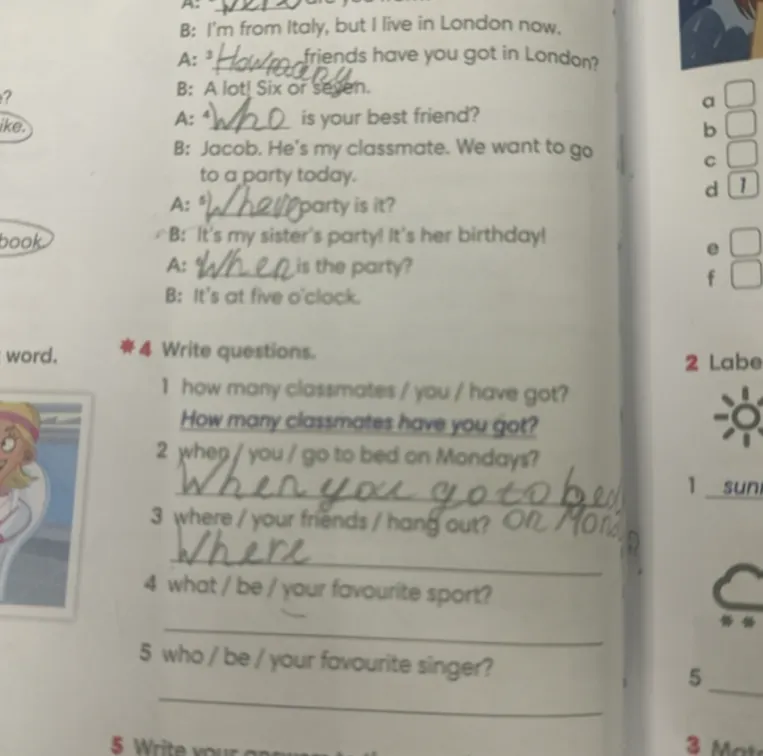 4 Write questions.