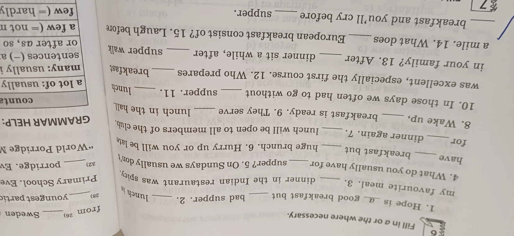 Fill in a or the where necessary.